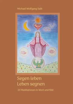 Segen leben (eBook, ePUB) - Salb, Michael Wolfgang