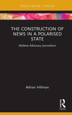 The Construction of News in a Polarised State (eBook, ePUB) - Hillman, Adrian
