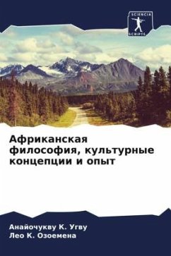 Afrikanskaq filosofiq, kul'turnye koncepcii i opyt - K. Ugwu, Anajochukwu;K. Ozoemena, Leo