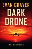 Dark Drone (Ryan Weller Thriller Series, #11) (eBook, ePUB) Dark Drone (Ryan Weller Thriller Series, #11) (eBook, ePUB)