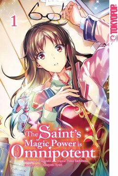 The Saint's Magic Power is Omnipotent 01 (eBook, PDF) - Tachibana, Yuka