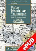 Raíces históricas del municipio (eBook, ePUB)