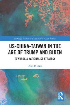 US-China-Taiwan in the Age of Trump and Biden (eBook, PDF) - Chen, Dean P.