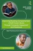 Improving Reading Comprehension of Self-Chosen Books Through Computer Assessment and Feedback (eBook, ePUB) Improving Reading Comprehension of Self-Chosen Books Through Computer Assessment and Feedback (eBook, ePUB)