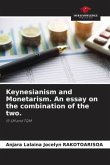Keynesianism and Monetarism. An essay on the combination of the two.