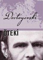 Öteki - Mihaylovic Dostoyevski, Fyodor