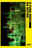O funk na batida (eBook, ePUB) O funk na batida (eBook, ePUB)