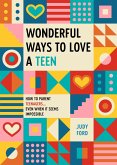 Wonderful Ways to Love a Teen (eBook, ePUB)