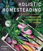 Holistic Homesteading (eBook, ePUB)