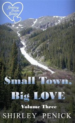 Small Town, Big Love - Volume Three (Reading Order Bundle, #3) (eBook, ePUB) - Penick, Shirley