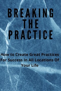Cover Breaking The Practice (eBook, ePUB)