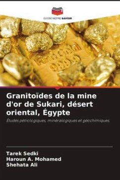 Granitoïdes de la mine d'or de Sukari, désert oriental, Égypte - Sedki, Tarek;A. Mohamed, Haroun;Ali, Shehata