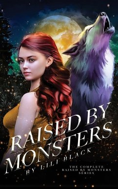 Raised by Monsters - Black, Lili; Forester, Lyn; Kirk, La