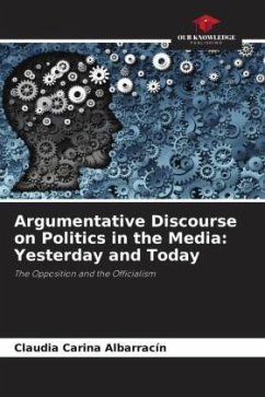 Argumentative Discourse on Politics in the Media: Yesterday and Today - Albarracín, Claudia Carina