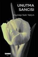 Unutma Sancisi - Sati Yalcin, Zeynep