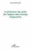 LA PROTECTION DES DROITS DES TSIGANES DANS L'EUROPE D'AUJOURD'HUI LA PROTECTION DES DROITS DES TSIGANES DANS L'EUROPE D'AUJOURD'HUI