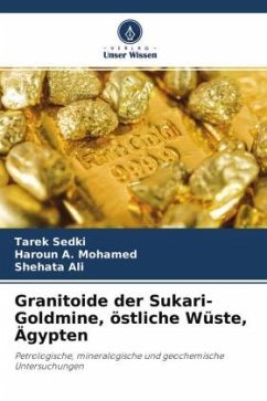 Granitoide der Sukari-Goldmine, östliche Wüste, Ägypten - Sedki, Tarek;A. Mohamed, Haroun;Ali, Shehata