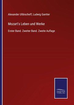 Mozart's Leben und Werke - Ulibischeff, Alexander; Gantter, Ludwig