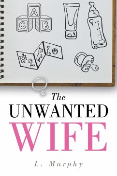 The Unwanted Wife - Murphy, L.