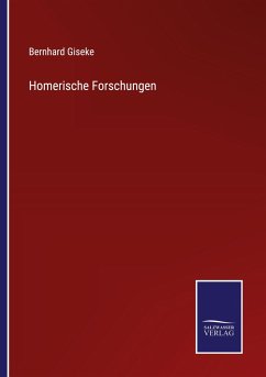 Homerische Forschungen - Giseke, Bernhard