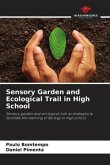Sensory Garden and Ecological Trail in High School