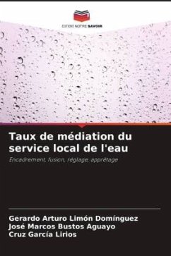 Taux de médiation du service local de l'eau - Limón Domínguez, Gerardo Arturo;Bustos Aguayo, José Marcos;García Lirios, Cruz