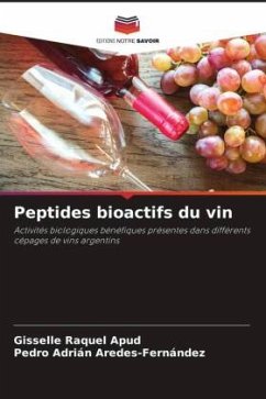 Peptides bioactifs du vin - Apud, Gisselle Raquel;Aredes-Fernández, Pedro Adrián