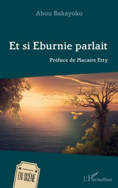 Et si Eburnie parlait - Bakayoko, Abou