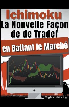 Ichimoku - La Nouvelle Façon de de Trader en Battant le Marché - Artdutrading, Virgile