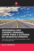 SEGURANÇA NAS CIDADES URBANAS, CHAVE PARA A ESTRADA DE DESENVOLVIMENTO