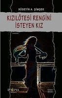 Kizilötesi Rengini Isteyen Kiz - A. simsek, Hüseyin