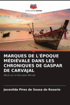 MARQUES DE L'ÉPOQUE MÉDIÉVALE DANS LES CHRONIQUES DE GASPAR DE CARVAJAL - Rosario, Jocenilda Pires de Sousa do