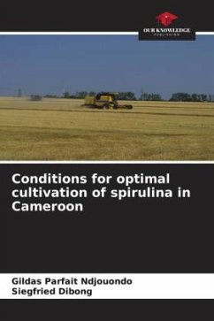 Conditions for optimal cultivation of spirulina in Cameroon - Ndjouondo, Gildas Parfait;Dibong, Siegfried