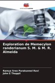 Exploration de Memecylon randerianum S. M. & M. R. Almeida