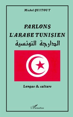 PARLONS L'ARABE TUNISIEN - Quitout, Michel