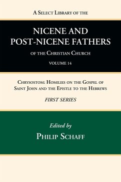 A Select Library of the Nicene and Post-Nicene Fathers of the Christian Church, First Series, Volume 14 - Schaff, Philip