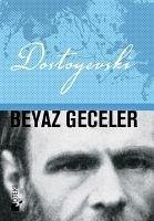 Beyaz Geceler - Mihaylovic Dostoyevski, Fyodor