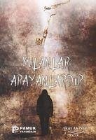 Bulanlar Arayanlardir - Ci, Akin