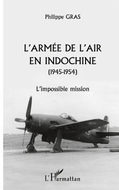 Cover L'ARMÉE DE L'AIR EN INDOCHINE (1945-1954)