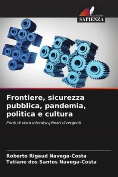 Frontiere, sicurezza pubblica, pandemia, politica e cultura - Navega-Costa, Roberto Rigaud;Navega-Costa, Tatiane dos Santos