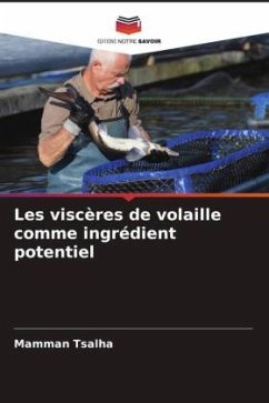 Les viscères de volaille comme ingrédient potentiel - Tsalha, Mamman