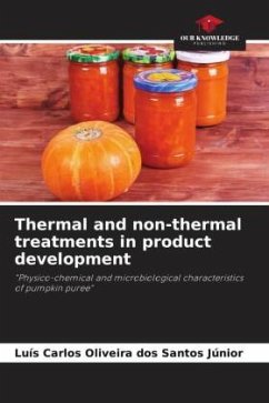 Thermal and non-thermal treatments in product development - Santos Júnior, Luís Carlos Oliveira dos