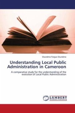 Understanding Local Public Administration in Cameroon - Ekundime, Ekundime Fergus