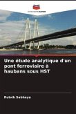 Une étude analytique d'un pont ferroviaire à haubans sous HST