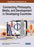 Handbook of Research on Connecting Philosophy, Media, and Development in Developing Countries