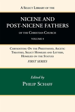 A Select Library of the Nicene and Post-Nicene Fathers of the Christian Church, First Series, Volume 9