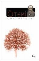 Öteki - Mihaylovic Dostoyevski, Fyodor