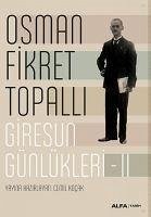 Giresun Günlükleri 2 - Fikret Topalli, Osman