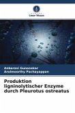 Produktion ligninolytischer Enzyme durch Pleurotus ostreatus
