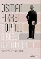 Giresun Günlükleri 1 - Fikret Topalli, Osman